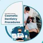 5 Most Common Cosmetic Dentistry