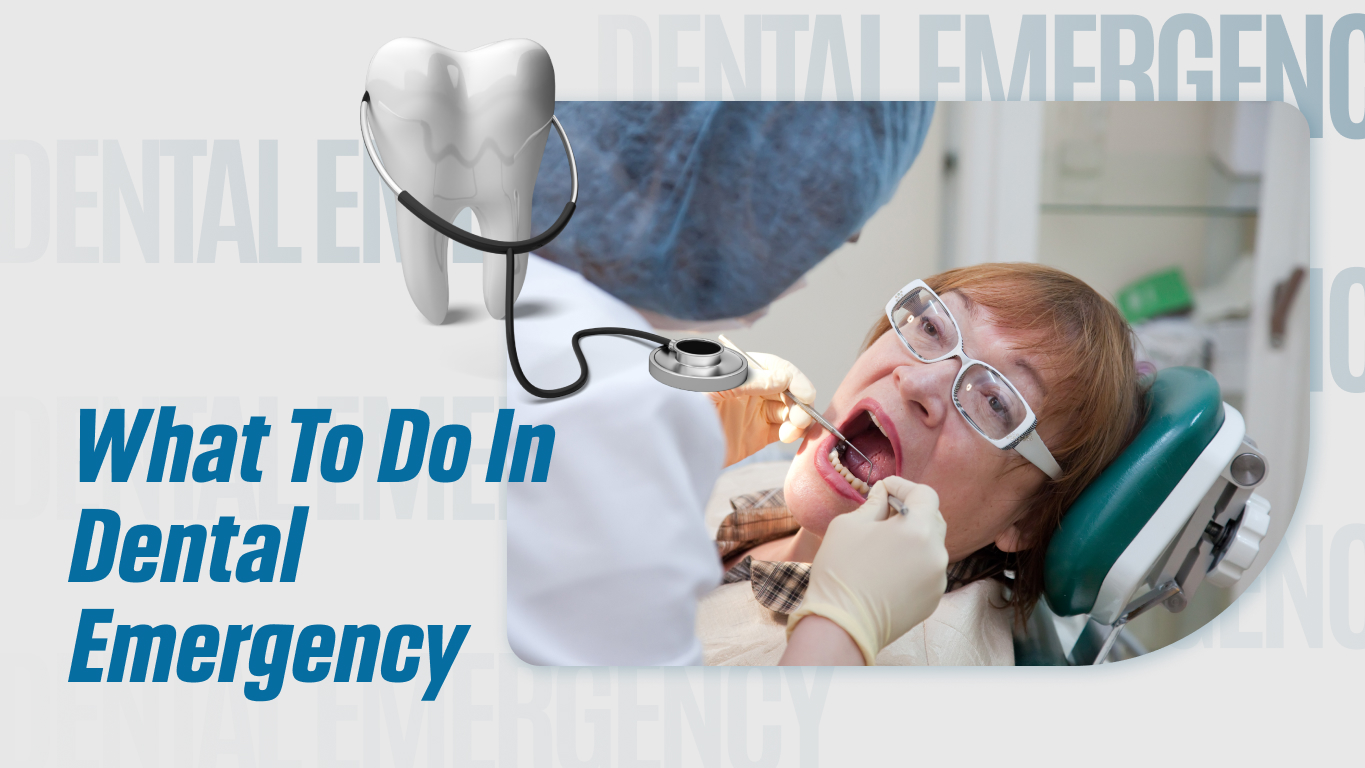 What to do in Dental Emergency