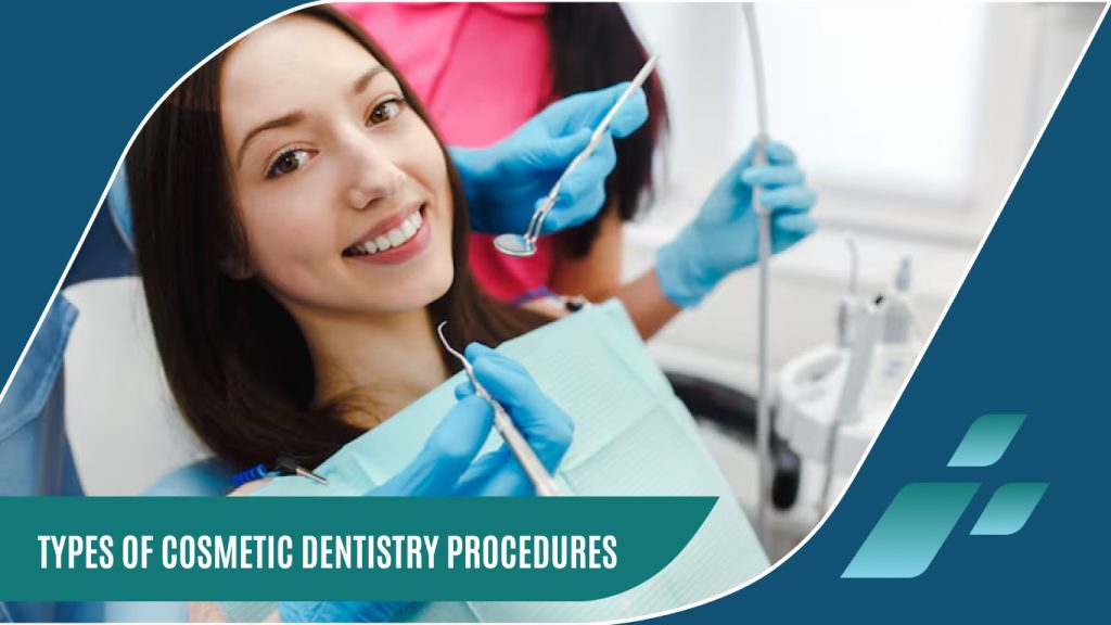 Types Of Cosmetic Dentistry Procedures