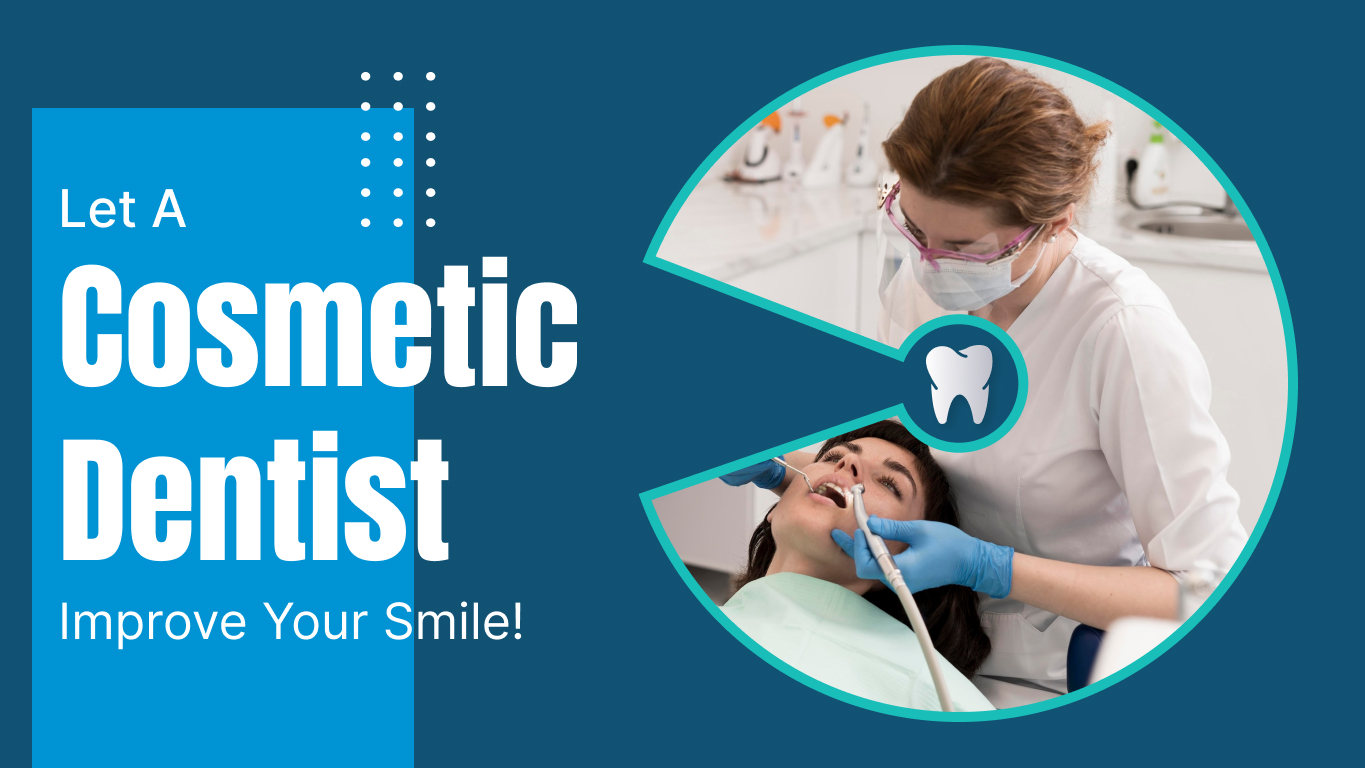 Let a Cosmetic Dentist Improve Your Smile