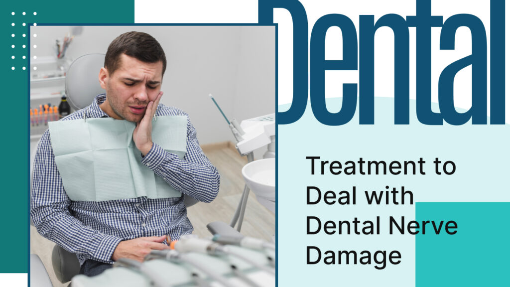 Treatment to Deal with Dental Nerve Damage