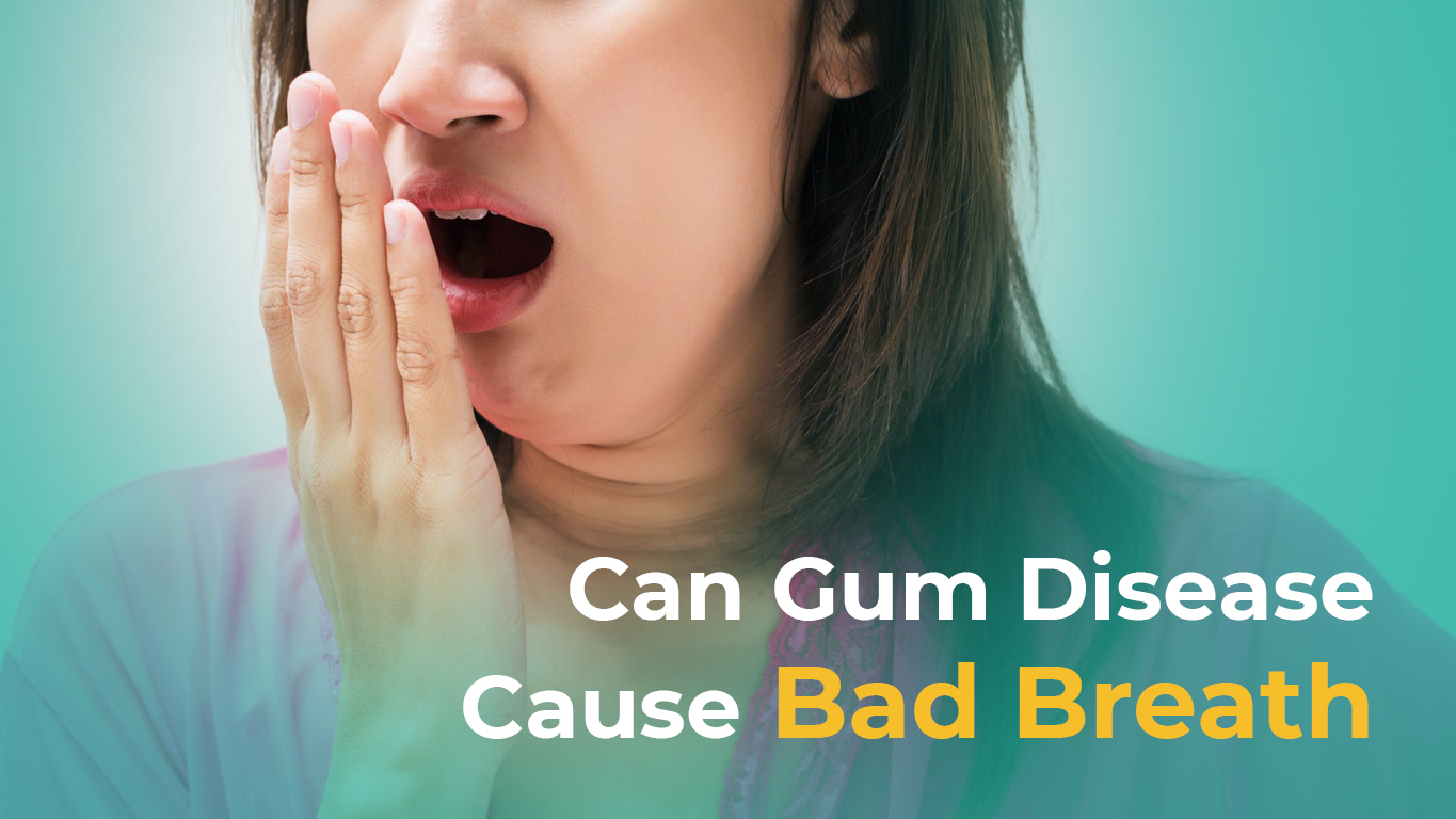 Can Gum Disease cause Bad Breath