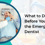 What to Do Before You Reach the Emergency Dentist