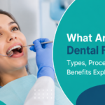 What Are Dental Fillings Types, Procedure, and Benefits Explained